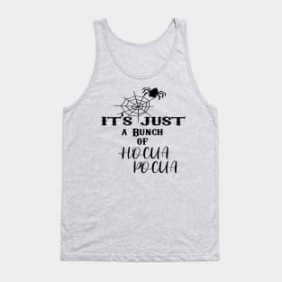 it's just a Bunch OF HOCUA POCUA Tank Top